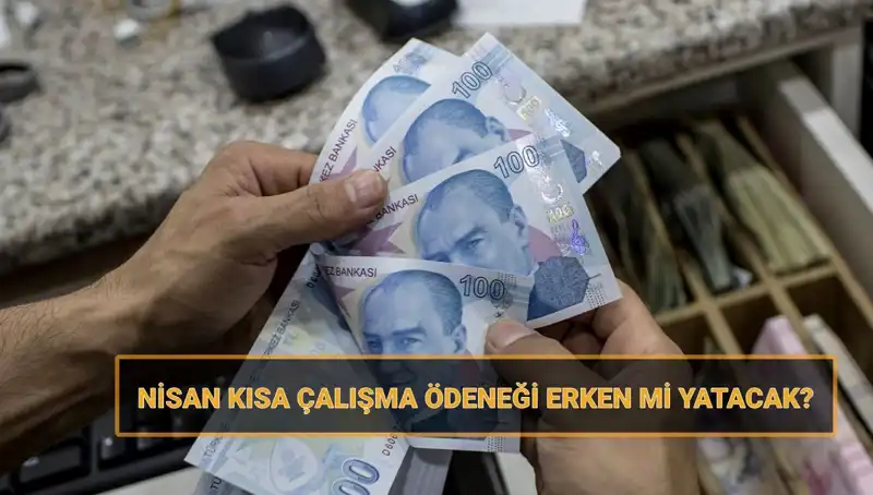Kısa Çalışma Ödeneği Bayram Öncesi Erken Yatacak mı? Tüm Ayrıntılar Burada!