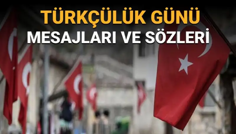 3 Mayıs Türkçülük Günü: Anlamı ve Etkileyici Mesajlar