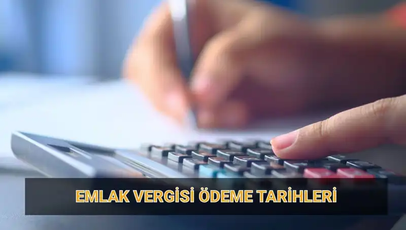 Emlak Vergisi 2025: Ödeme Tarihleri ve Detaylarıyla İlgili Her Şey
